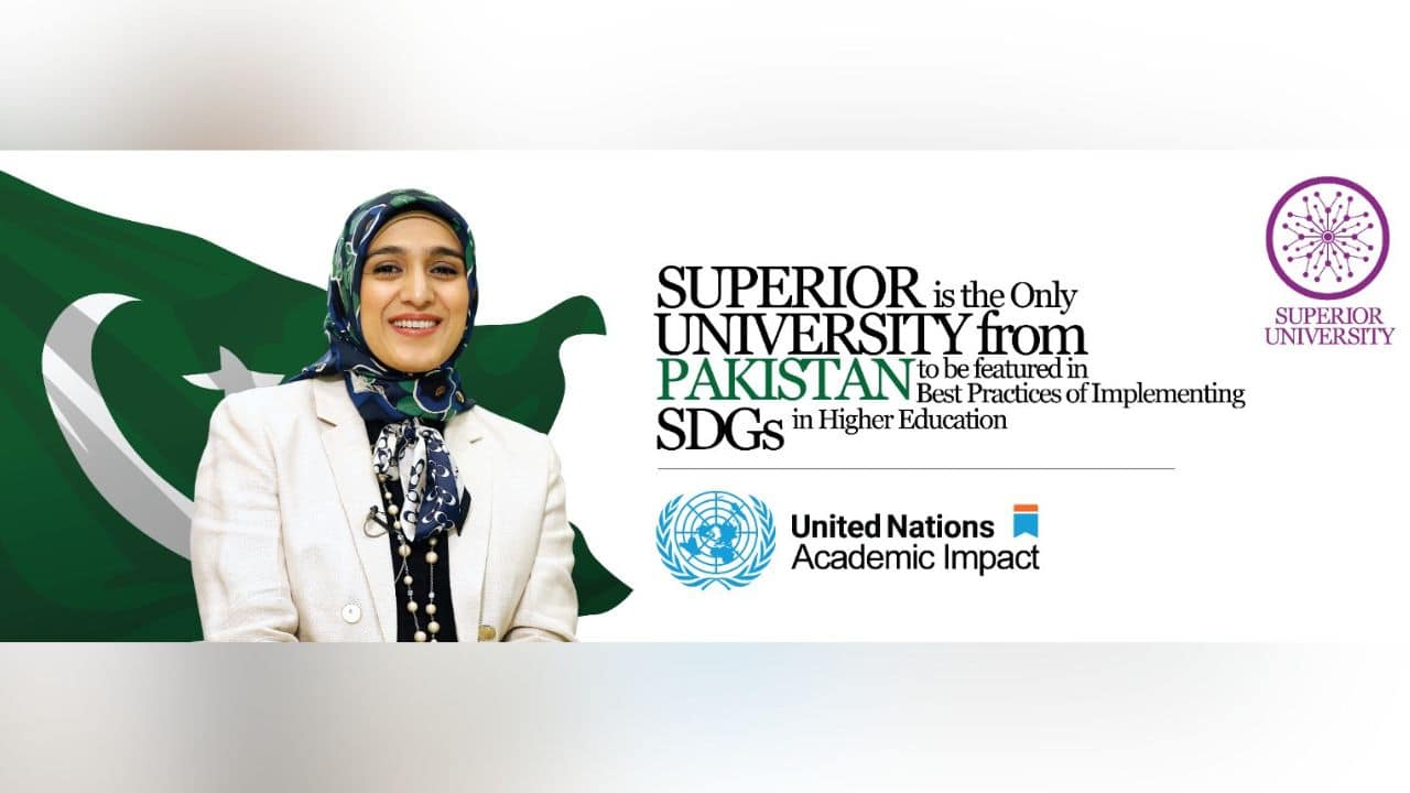 You are currently viewing Superior University Shines as Sole Pakistani Institution in SDGs
