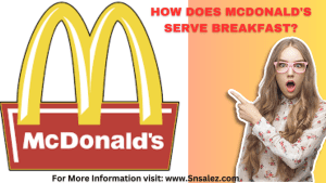 Read more about the article How Does McDonald’s Serve Breakfast?