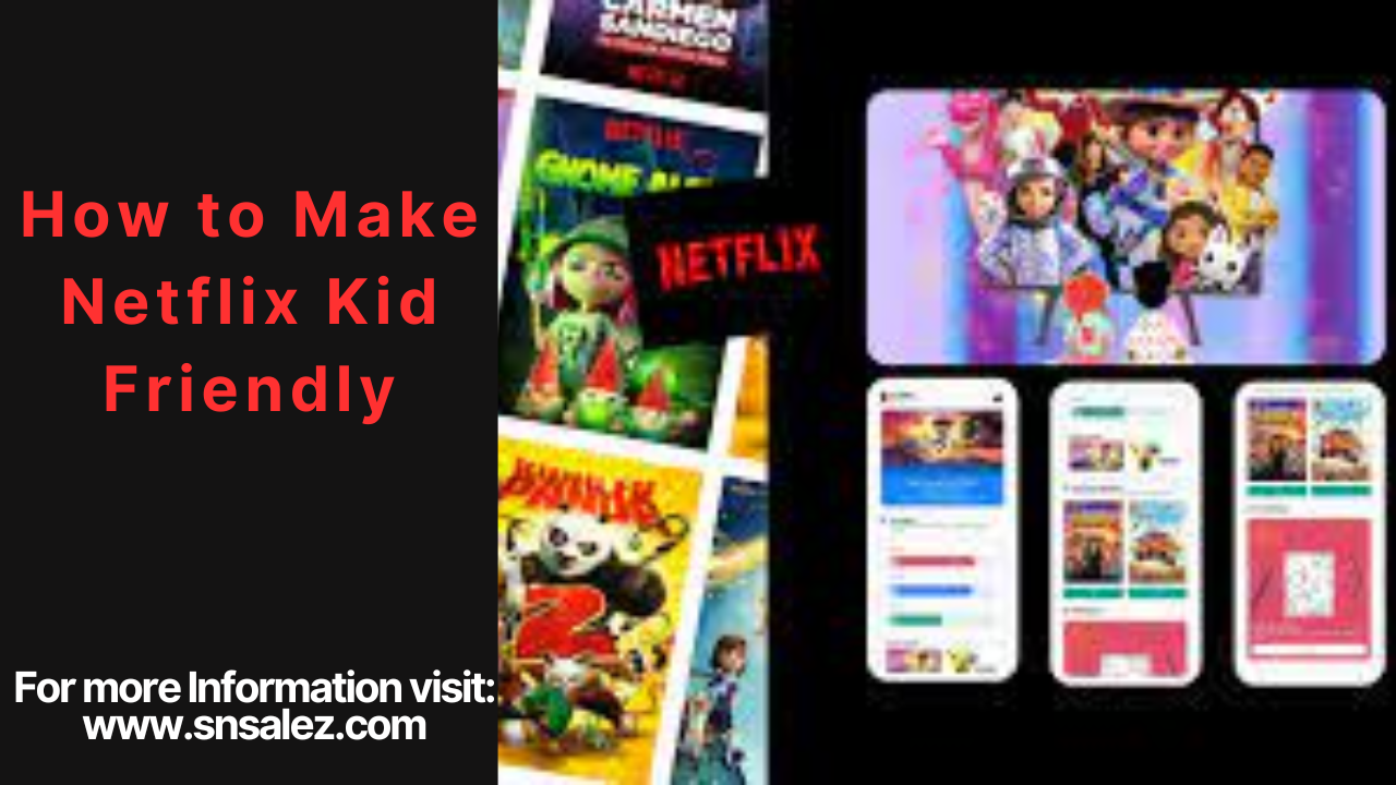 You are currently viewing How to Make Netflix Kid Friendly