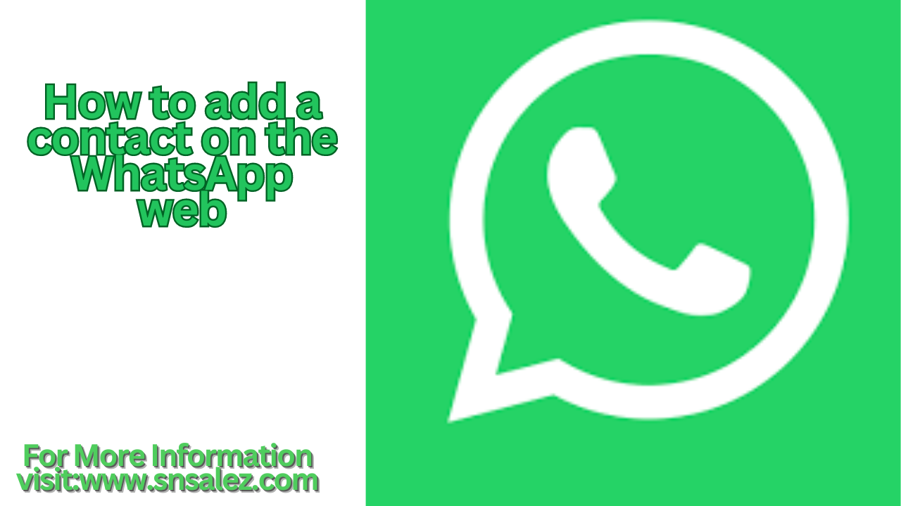 You are currently viewing How to add a contact on the WhatsApp web
