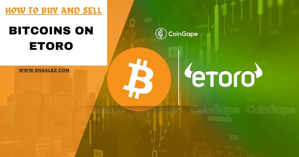You are currently viewing How to Buy and Sell Bitcoins on Etoro