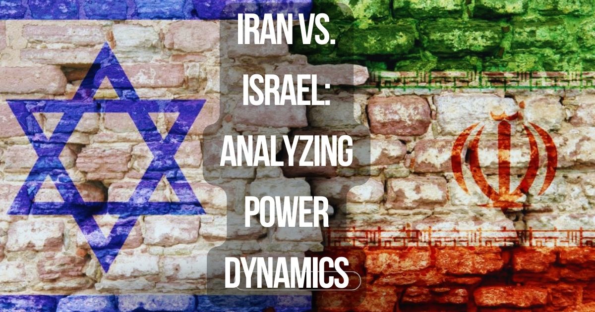 Read more about the article Iran vs Israel Analyzing Power Dynamics