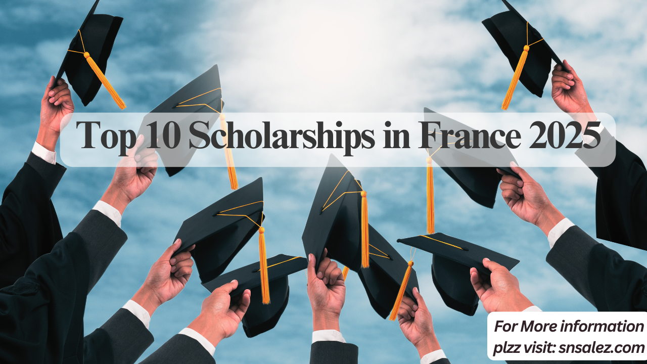 You are currently viewing Top 10 Scholarships in France 2025