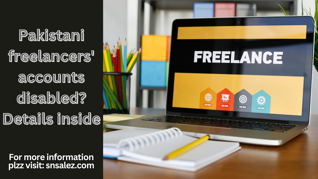 You are currently viewing Pakistani freelancers’ accounts disabled? Details inside