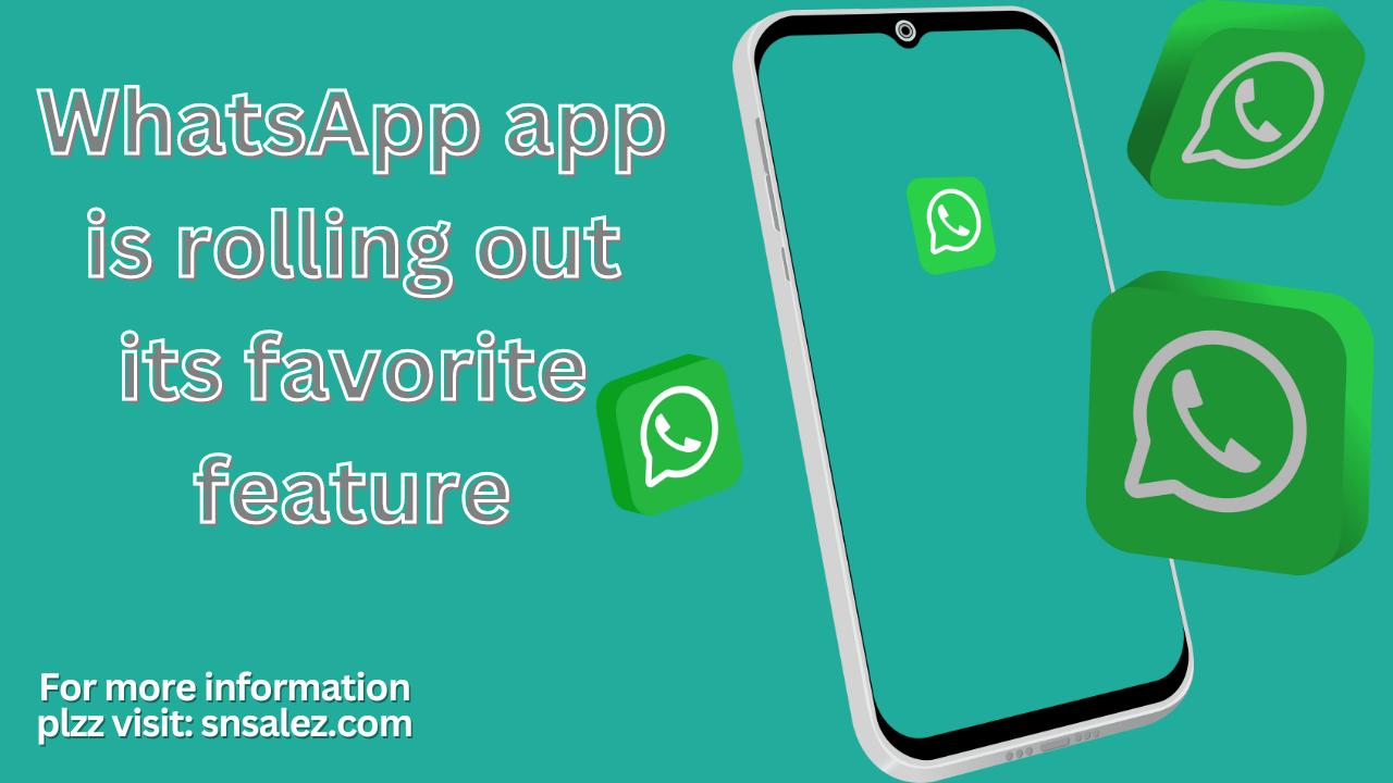 You are currently viewing WhatsApp app is rolling out its favorite feature