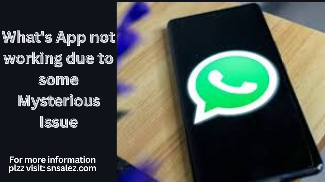 Read more about the article What’s App not working due to some Mysterious Issue